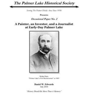 A Painter, an Investor, and a Journalist at Early-Day Palmer Lake